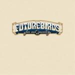 Futurebirds - Far Out Country I&II (2 LP) (0803020309012)