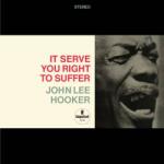  John Lee Hooker - It Serve You Right To Suffer - 180g Vinyl, LP