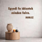 DUBLEZ Személyre szabott idézet | DUBLEZ (Custom quote)