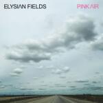 Elysian Fields - Pink Air (Limited Edition) (LP) (3700398718880)