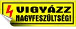  Információs matrica, 14x5 cm, Vigyázz nagyfeszültség! (200 - 660) - wondex