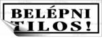  Információs matrica, 14x5 cm, Belépni tilos! , fehér (200 - 420F) - wondex