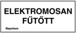Raychem LAB-ETL-H Figyelemfelkeltő címke ELEKTROMOSAN FŰTÖTT (623725-000)