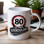Partikellékek 80 és még gyorsulok - 80. születésnapi bögre