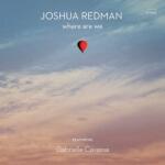 Joshua Redman & Gabrielle Cavassa - Where Are We (2 LP) (<![CDATA[0602455253019]]>)