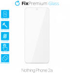 FixPremium Glass - Geam securizat pentru Nothing Phone (2a)