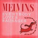 Melvins Everybody Loves Sausages (Red Vinyl)