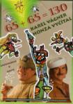 Multisonic Vyčítal Honza & Vágner Karel: 65 + 65 = 130 - DVD (036013)