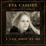Eva Cassidy & London Symphony Orchestra - I Can Only Be Me (LP) (0739341022180)