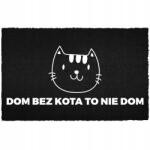 TabPrint Lábtörlő 40X60 Fekete Humor Felirat Macska Nélküli Ház Nem Ház (WYCIERACZKA WEJŚCIOWA DOM BEZ KOTA = NIE DOM)