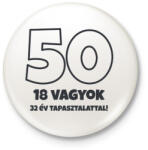 printfashion 50 - 18 vagyok 32 év tapasztalattal - Kitűző, hűtőmágnes - Fehér (18277431)