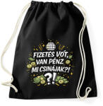 printfashion Fizetés vót! Mit csinájak? - Sportzsák, Tornazsák - Fekete (18148938)