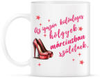 printfashion Szülinap tűsarkú pink márc - Bögre - Fehér (18199234)