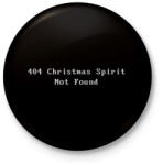 printfashion 404 Christmas Spirit Not Found - Kitűző, hűtőmágnes - Fekete (18056583)