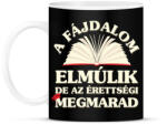 printfashion A fájdalom elmúlik de az érettségi megmarad - Bögre - Fekete (18340224)