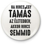 printfashion TAMÁS - Kitűző, hűtőmágnes - Fehér (18403887)