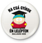 printfashion Na csá! Leléptem! Ballagás 2026 - Kitűző, hűtőmágnes - Fehér (18320550)