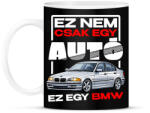 printfashion ez nem csak egy autó ez egy bmw - Bögre - Fekete (18232549)