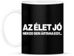 printfashion Az élet jó - fehér - Bögre - Fekete (18197527)