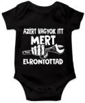 printfashion Azért vagyok itt mert elrontottad - fehér - Baba Body - Fekete (18188714)