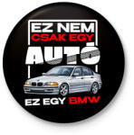 printfashion ez nem csak egy autó ez egy bmw - Kitűző, hűtőmágnes - Fekete (18232570)