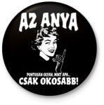 printfashion Az anya pontosan olyan mint apa. . csak okosabb fehér - Kitűző, hűtőmágnes - Fekete (18326487)
