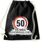 printfashion 50-es tábla - és még gyorsulok! - fehér - Sportzsák, Tornazsák - Fekete (18076077)