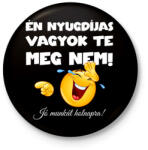 printfashion Én nyugdíjas vagyok te meg nem - fehér - Kitűző, hűtőmágnes - Fekete (18271040)