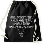 printfashion Minél többet késel a munkahelyedről - fehér - Sportzsák, Tornazsák - Fekete (18190694)