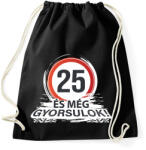 printfashion 25-ös tábla - és még gyorsulok - fehér - Sportzsák, Tornazsák - Fekete (18286298)