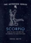 Orion Publishing Group Astrosex: Scorpio | Erika W. Smith