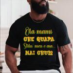 Gravolo Tricou Ola mami , che Guapa, Stilu meu e asa mai Chulo (C1264)