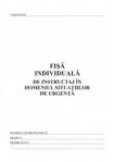 Formulare tipizate Fisa individuala de instructaj situatii de urgenta, format A5 (NL-011156)