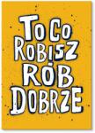 SteelPoster Fém poszter Csináld jól Tábla Tepsi 42 x 59, 4 cm +ajándék (plakat dekoracyjny, metalowa tablica, szyld)