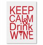 SteelPoster Fém poszter Keep calm & drink wine Tábla Tepsi 42 x 59, 4 cm +ajándék (plakat dekoracyjny, metalowa tablica, szyld)