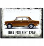SteelPoster Fém poszter 1967 Fso Fiat 125P Tábla lemez 42 x 59, 4 cm +ajándék (plakat dekoracyjny, metalowa tablica, szyld)