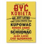 SteelPoster Fém poszter Nőnek lenni Tábla Tepsi 42 x 59, 4 cm +ajándék (plakat dekoracyjny, metalowa tablica, szyld)