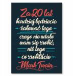 SteelPoster Fém poszter 20 év múlva Mark Twain Tábla 30 x 42 cm +ajándék (plakat dekoracyjny, metalowa tablica, szyld)