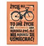 SteelPoster Fém poszter élet kerékpár nélkül Tábla 30 x 42 cm +ajándék (plakat dekoracyjny, metalowa tablica, szyld)