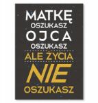 SteelPoster Fém poszter az élet nem csal Táblázat 30 x 42 cm +ajándék (plakat dekoracyjny, metalowa tablica, szyld)