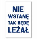 SteelPoster Fém poszter Nem állok fel Tábla 30 x 42 cm +ajándék (plakat dekoracyjny, metalowa tablica, szyld)