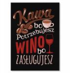 SteelPoster Fém poszter Kávé mert szükséged van Tábla Tepsi 22 x 31 cm +ajándék (plakat dekoracyjny, metalowa tablica, szyld)