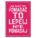 SteelPoster Fém poszter, ahogy neked kell, Tábla 22 x 31 cm +ajándék (plakat dekoracyjny, metalowa tablica, szyld)