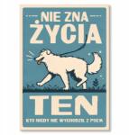 SteelPoster Fém poszter nem ismeri az életet ez a Tábla Tepsi 22 x 31 cm +ajándék (plakat dekoracyjny, metalowa tablica, szyld)