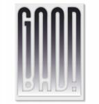 SteelPoster Fém poszter Good Bad Tábla Tepsi 22 x 31 cm +ajándék (plakat dekoracyjny, metalowa tablica, szyld)