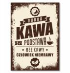 SteelPoster Fém poszter kávé alap Tábla tepsi 22 x 31 cm +ajándék (plakat dekoracyjny, metalowa tablica, szyld)