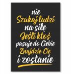 SteelPoster Fém poszter Ne keresd erőltetetten Tábla Tepsi 42 x 59, 4 cm +ajándék (plakat dekoracyjny, metalowa tablica, szyld)