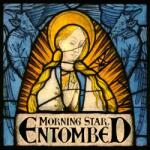 Entombed Morning Star (Glow in the Dark Vinyl)
