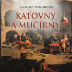 Tympanum Katovny a mučírny | Vlastimil Vondruška, Justin Svoboda