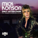 Edel Germany GmbH / Hamburg Only After Dark-The Complete Mainman Recordings | Mick Ronson
